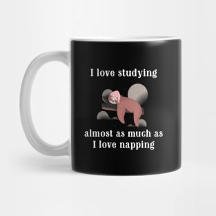 Love studying almost as much as napping Mug